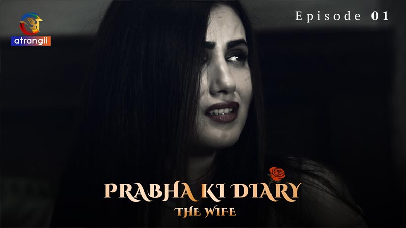 Prabha Ki Diary (The Wife) | Season 01 | Episode 01